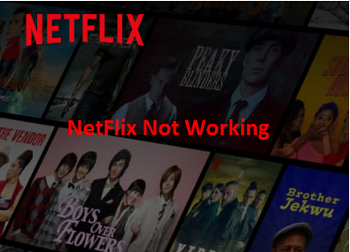 Netflix Not Working