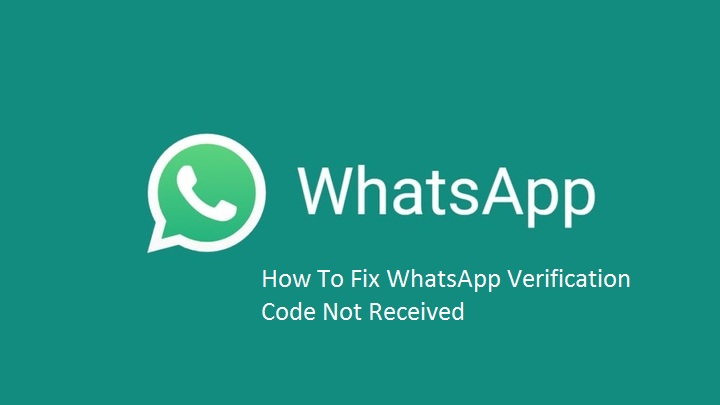 WhatsApp Verification Code Not Received